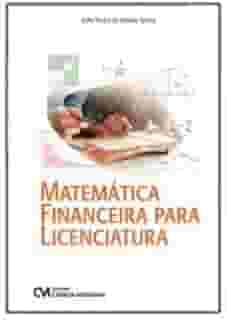 MATEMÁTICA FINANCEIRA PARA LICENCIATURA