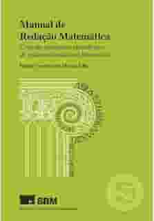 Manual de Redação Matemática - Com um dicionário etimológico de palavras usadas na Matemática