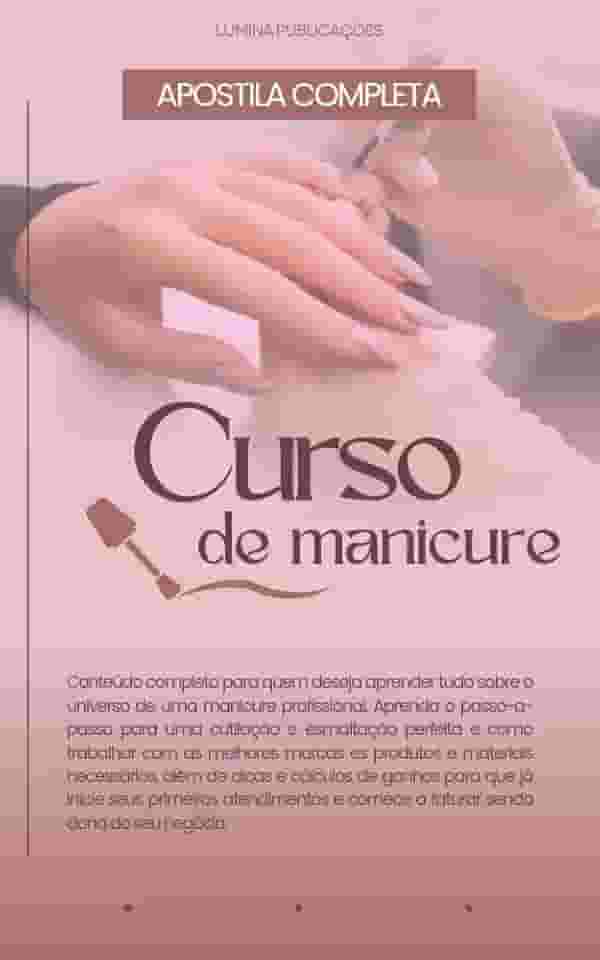 Apostila: Profissão de Manicure: Guia prático e moderno para conquistar clientes e crescer na carreira