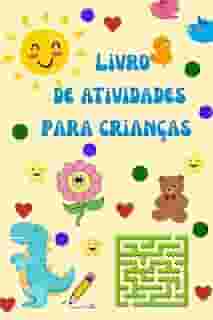 Grande livro de atividades para crianças: Labirintos, sombras, quebra-cabeças e muito mais (Portuguese Edition)