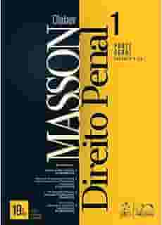 Direito Penal - Parte Geral (arts. 1º a 120) - Vol. 1 - 19ª Edição 2025