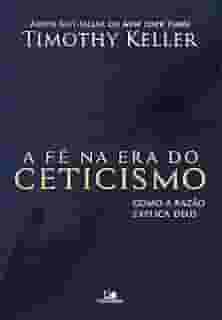 Fé na era do Ceticismo, a
