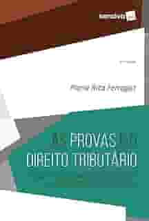 as Provas e o Direito Tributário - 2ª Edição 2021