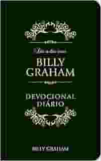 Dia a dia com Billy Graham - Devocional Diário: Devocional Diário