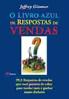 O Livro Azul de Respostas de Vendas