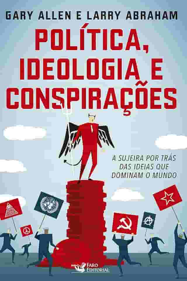Politica ideologia e conspirações