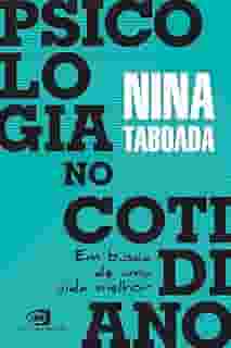 Psicologia no cotidiano: Em busca de uma vida melhor