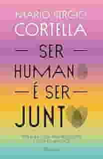 Ser humano é ser junto!: Por uma vida sem preconceito e com diversidade
