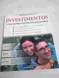 Investimentos. Como Administrar Melhor O Seu Dinheiro