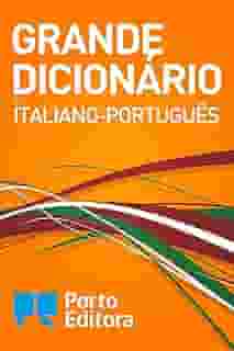 Grande Dicionário de Italiano-Português / Grande Dizionario Italiano-Portoghese