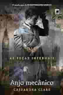 Anjo mecânico (Vol. 1 As Peças Infernais)