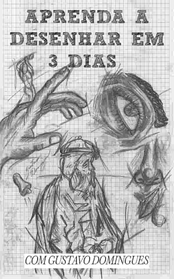 Aprenda a desenhar em 3 dias: Do zero ao seu primeiro desenho