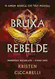 Bruxa rebelde (Mariposa Escarlate - Livro 2)