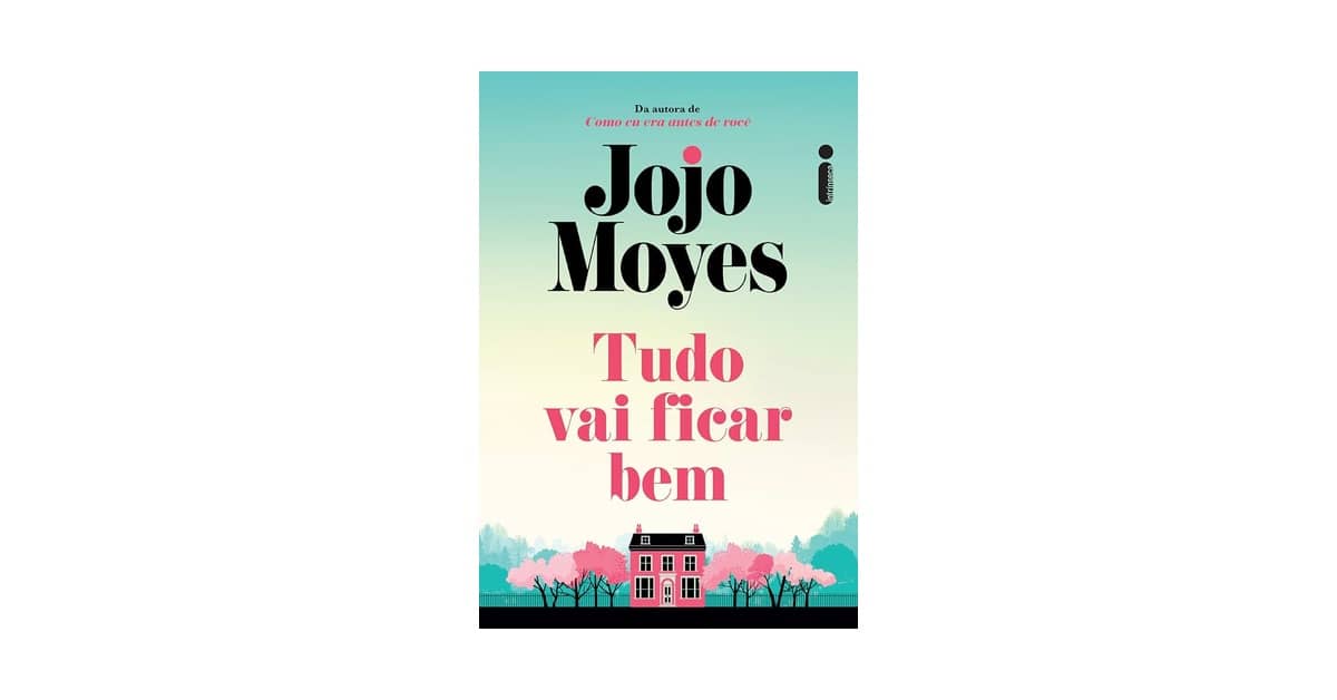 Melhor Livro Jojo Moyes: Qual Escolher para Emocionar?