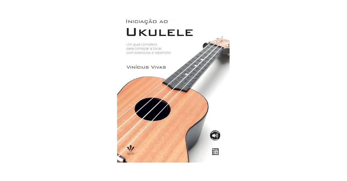 Melhor Ukulele para iniciantes: Guia Definitivo para Começar!