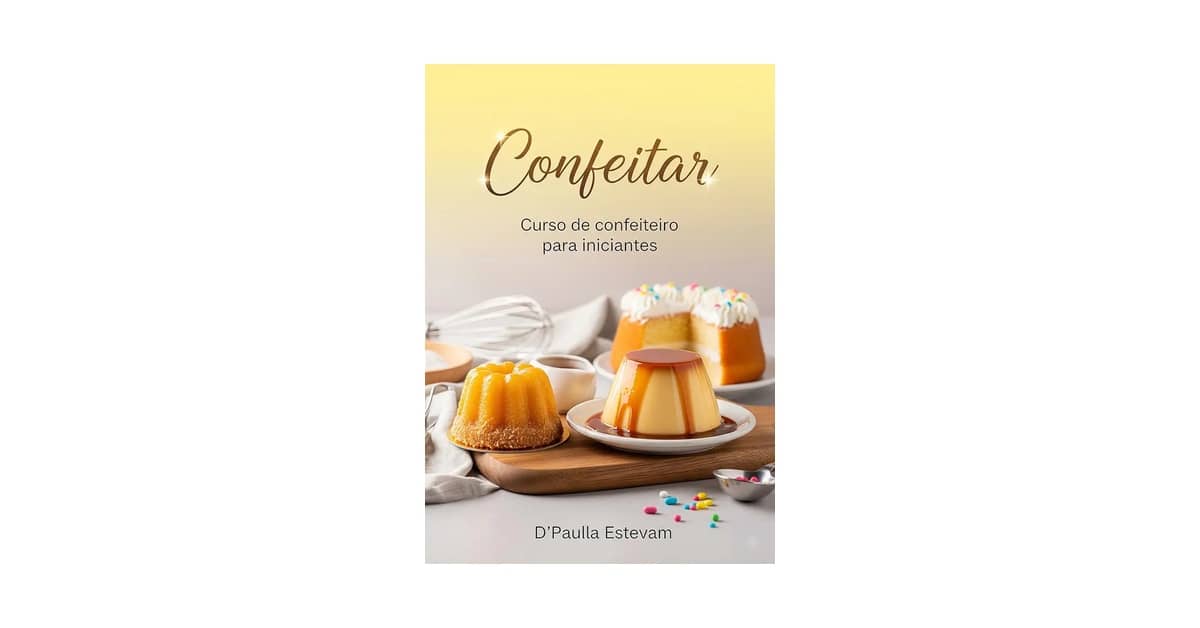 Qual o Melhor Curso de Confeitaria? Guia de 9 Livros
