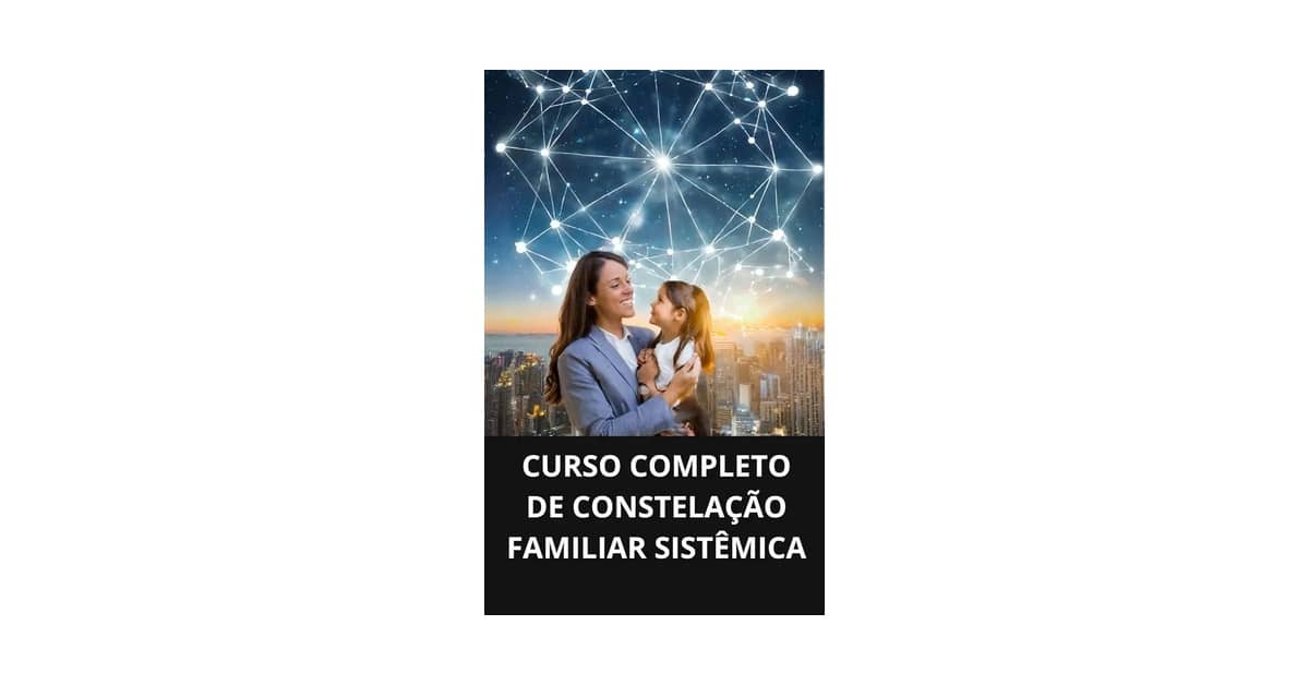 Qual o Melhor Curso de Constelação Familiar em SP?