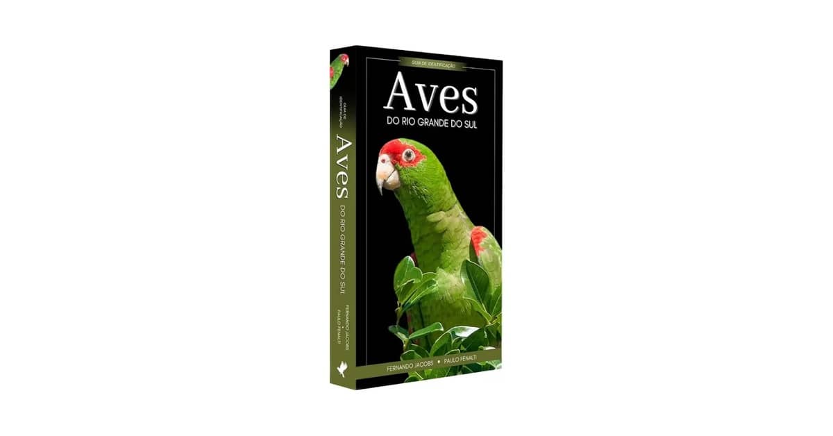 Qual o Melhor Guia de Identificação de Aves do Brasil