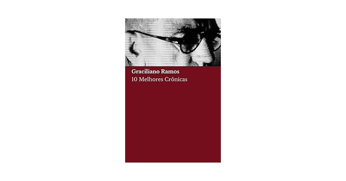 Qual o Melhor Livro de Graciliano Ramos Para Começar?
