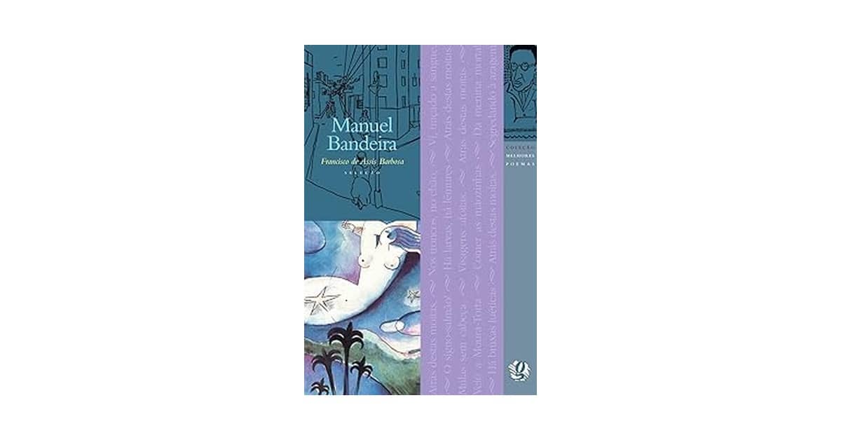 Qual o Melhor Livro de Manuel Bandeira: Guia Completo