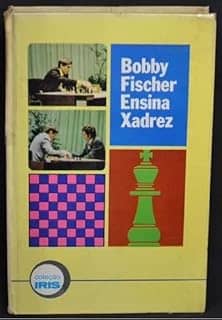 Bobby Fischer Ensina Xadrez
