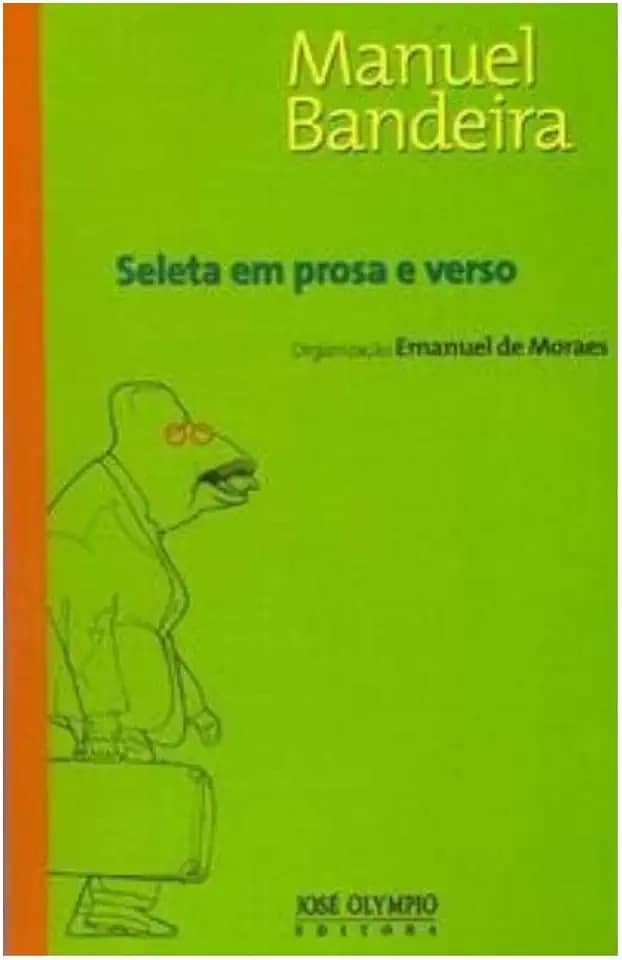 SELETA EM PROSA E VERSO (MANUEL BANDEIRA)