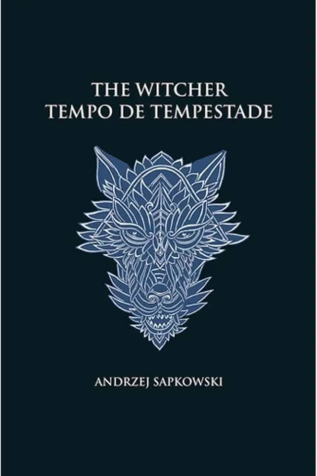 Tempo de tempestade - The Witcher - A saga do bruxo Geralt de Rívia (capa dura): Prelúdio