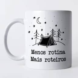 Caneca menos rotina mais roteiro - xícara de porcelana para quem ama viajar
