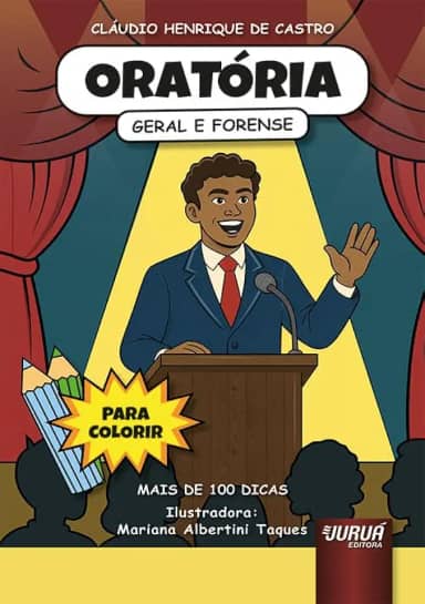 Oratória - Geral e Forense - Mais de 100 Dicas Práticas - Para Colorir