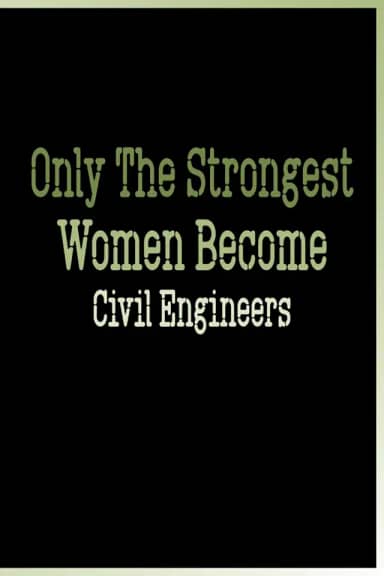 Only The Strongest Women Become Civil Engineers: engineering notebook for women, civil engineer Notebook for girls, Blank Lined Journal, Blank Lined Paper Notebook 6x9, Soft Cover, 110 Pages.