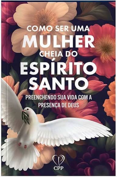 Como ser uma mulher cheia de Espírito Santo
