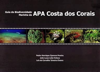 Guia da Biodiversidade Marinha da APA Costa dos Corais