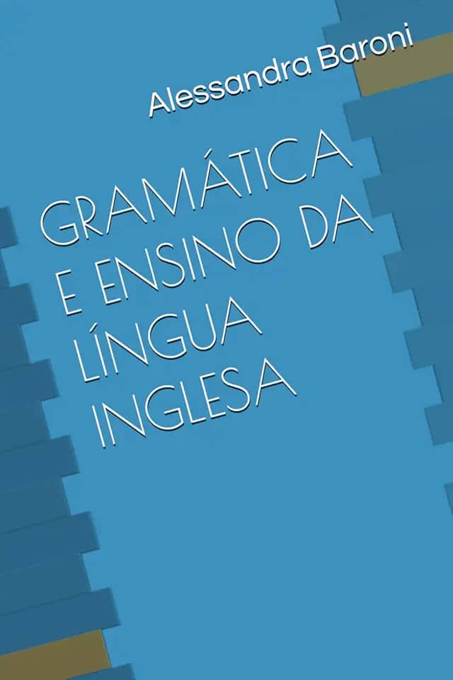 GRAMÁTICA E ENSINO DA LÍNGUA INGLESA (Portuguese Edition)