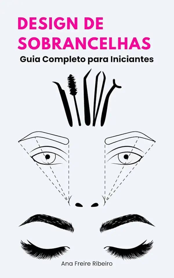 Design de Sobrancelhas Guia Completo para Iniciantes