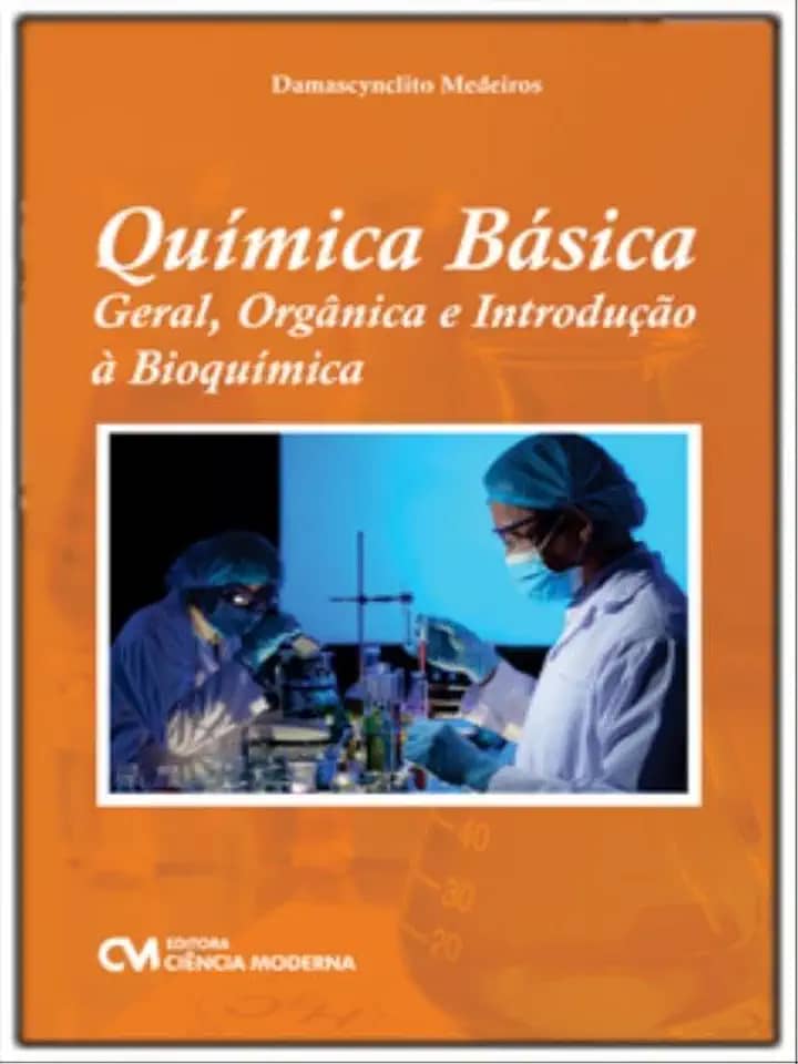 QUÍMICA BÁSICA - GERAL, ORGÂNICA E INTRODUÇÃO À BIOQUÍMICA