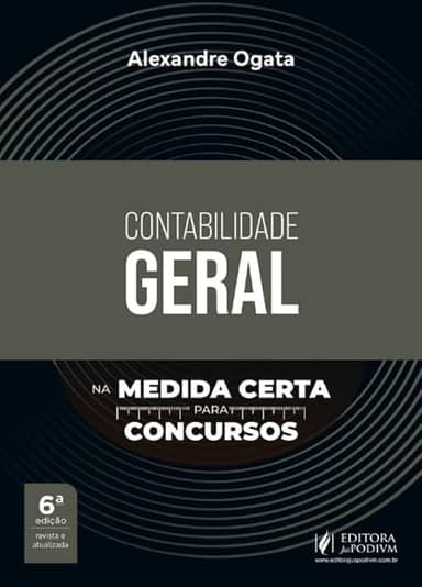 Contabilidade Geral na Medida Certa para Concursos - 6ª Edição (2026)