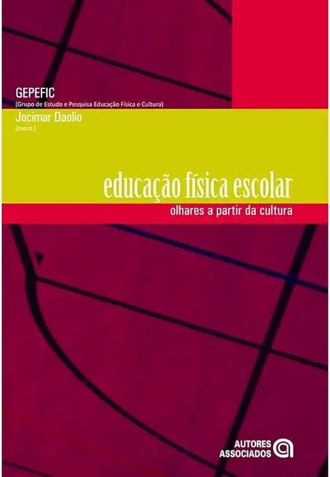 Educação Física Escolar: Olhares a Partir da Cultura