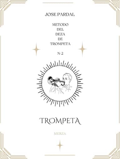 Jose Pardal Metodo del Deza de Trompeta Merza N-2: Trompeta