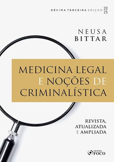 Medicina Legal e Noções de Criminalística - 13ª Ed - 2025