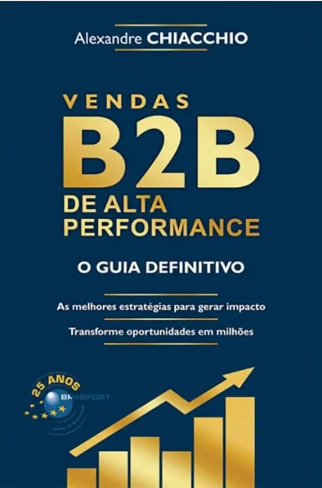 Vendas B2B de Alta Performance: o guia definitivo