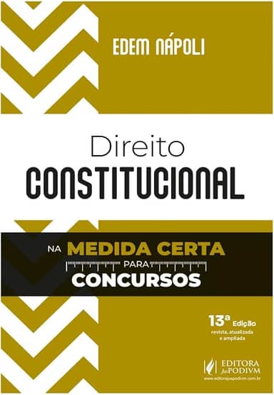 Direito Constitucional na Medida Certa para Concursos - 13ª Edição (2025)