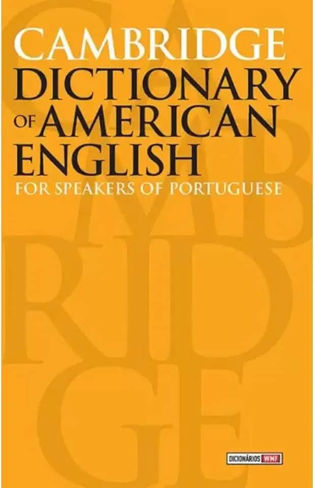 Cambridge dictionary of American English: For speakers of portuguese