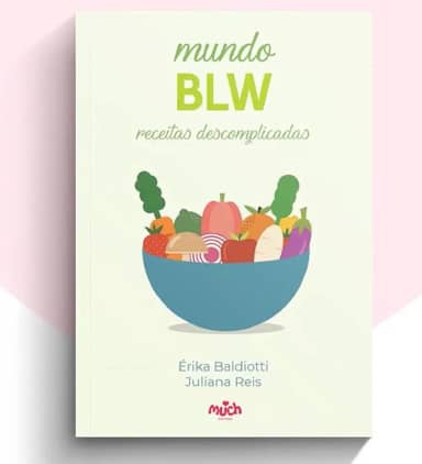 MUNDO BLW - RECEITAS DESCOMPLICADAS - Receitas fáceis com ingredientes da sua geladeira. Até para quem nunca cozinhou. Com indicação de idade. A mesma comida para toda a família!