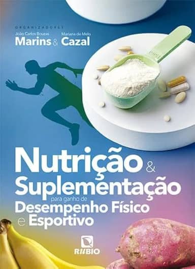 Nutrição e Suplementação Para Ganho de Desempenho Físico e Esportivo