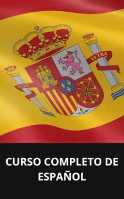CURSO COMPLETO DE ESPAÑOL (Spanish Edition)