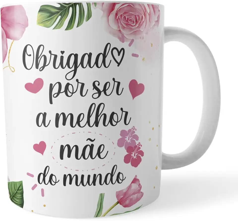 Caneca Xicara Obrigado por Ser a Melhor Mãe do Mundo