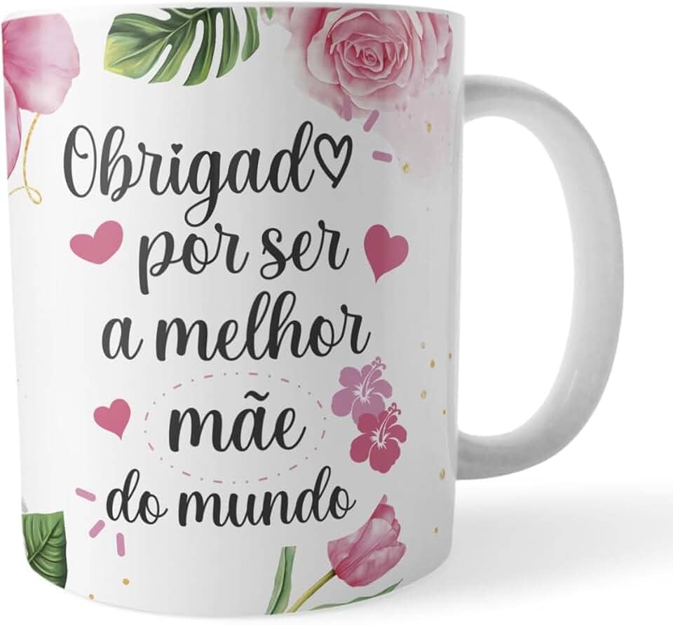 Caneca Xicara Obrigado por Ser a Melhor Mãe do Mundo
