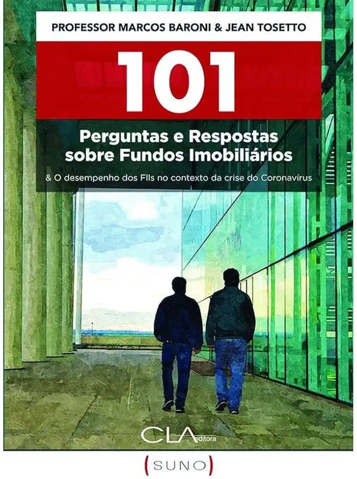 101 Perguntas e Respostas sobre Fundos Imobiliários:: & O desempenho dos Flls no contexto da crise do Coronavírus