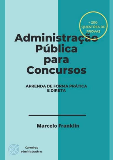 Administração Pública para Concursos: Aprenda de forma prática e direta (Portuguese Edition)