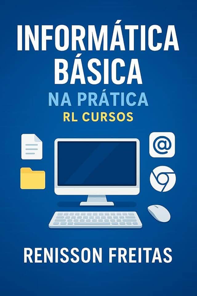 Curso de Informática Básica – RL Cursos: Aprenda do zero com explicações simples e práticas.